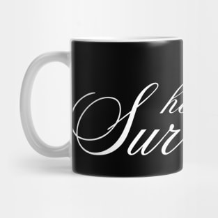 Hate Survivor Mug